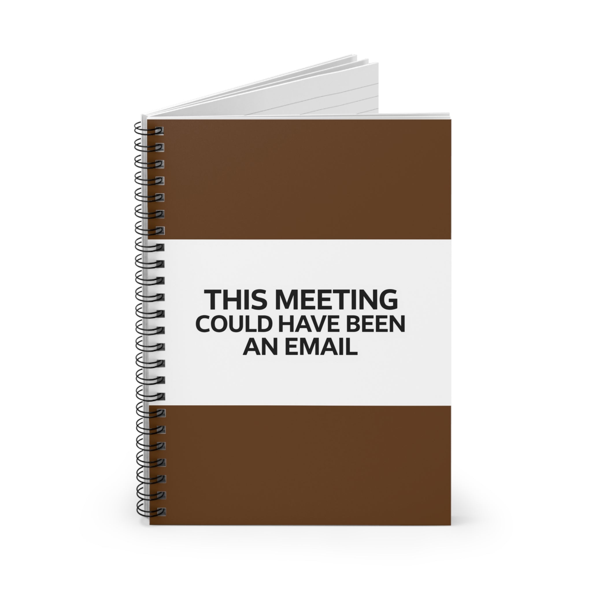 Spiral Notebook - Humorous 'This Could Have Been a Meeting' Quote